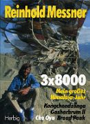 10A 3x8000 Mein grosses Himalaja-Jahr book cover - Reinhold Messner With Prayer Flags **** by Reinhold Messner. Published 1983. This photographic book with text in German details Messner's ascents of Kangchenjunga (May 6, 1982), Gasherbrum II&hellip;